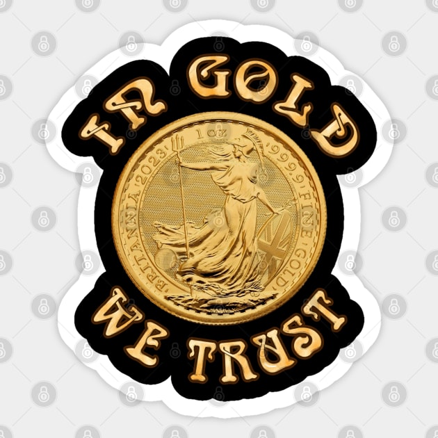 In Gold We Trust - Britainnia Gold Coin Sticker by SolarCross